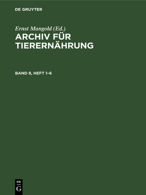 cover image of Archiv für Tierernährung. Band 8, Heft 1–6